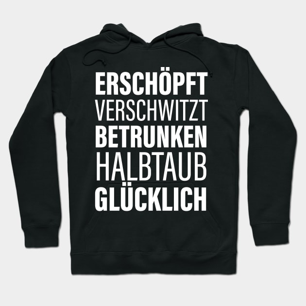 Erschöpft Verschwitzt Betrunken Halbtaub Glücklich Hoodie by FluffigerSchuh